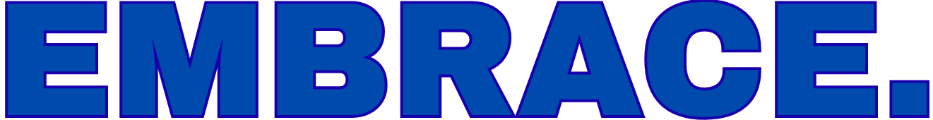 EMBRACE. 